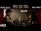 WHO DAT GIRL - OFFICIAL VIDEO - ROACH KILLA & MISS POOJA