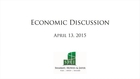 April 13, 2015 Economic Discussion