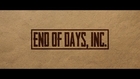 END OF DAYS, INC. Trailer