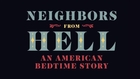 Neighbors From Hell: An American Bedtime Story
