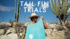 Trevor Gordon's Tail Fin Trials