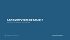 Can computers be racist?