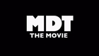 MDT The movie