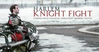 Harlem Knight Fight