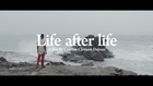 LIFE AFTER LIFE - Director’s cut