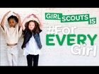 Girl Scouts is #ForEVERYGirl!