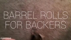 Barrel Rolls for Backers Teaser