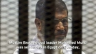 Mursi sentenced to 20 years in prison without parole