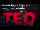 Reshma Saujani: Teach girls bravery, not perfection | Ted Talks 2016
