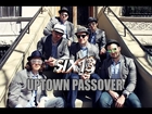 Six13 - Uptown Passover