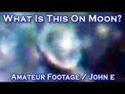 What Is This Object On The Moon? Anomaly? Submitted By John e