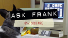 Ask Frank - Advice for Dogs. By a Dog. - 014#: Solitaire