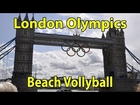 London Olympics Beach Volleyball 7/24-8/5/2012