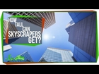How Tall Can Skyscrapers Get?