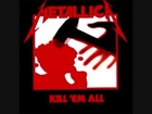 Metallica - Anesthesia(Pulling Teeth)
