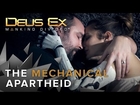 Deus Ex: Mankind Divided - The Mechanical Apartheid