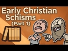 Early Christian Schisms - I: Before Imperium - Extra History