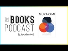 On Reading HARUKI MURAKAMI: What does it mean to follow an author’s canon of work?