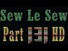 Sew Le Sew Part 131 HD (new)