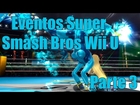 Todos los eventos de Super Smash Bros Wii U en normal | Parte #3 60fps (Sin comentarios de voz)