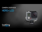 GoPro HERO+ LCD: All-in-one awesome + touch display convenience.