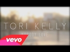 Tori Kelly - Nobody Love (Lyric)