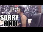 Justin Bieber - Sorry (Hindi/Punjabi Version) | Badal Cover.