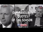 Best Premier League quotes of the 2013/14 season - Sky Sports