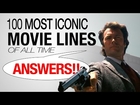 The 100 Most Iconic Movie Lines of All Time - ANSWER KEY