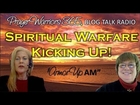 PW365 Armor-Up AM- Spiritual Warfare Kicking Up!