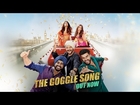 Mubarakan : The Goggle Song | Anil Kapoor, Arjun Kapoor, Ileana D’Cruz, Athiya Shetty  Amaal Mallik