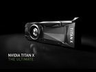 NVIDIA TITAN X: The Ultimate Graphics Card, Powered by Pascal