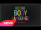Kid Ink feat. Usher & Tinashe - Body Language (Audio)
