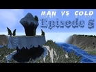 Man VS Cold Episode 5 - Masse de minerais!!!
