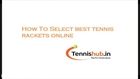 How to find best tennis racquets online