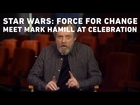 Star Wars: Force for Change - Your Chance To Win Tickets to Celebration and Meet Mark Hamill