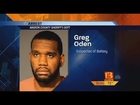 Former No. 1 NBA Pick Greg Oden Arrested For Domestic Abuse. Assaulted Ex-Girlfriend