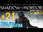 Middle Earth Shadow Of Mordor (PC Ultra) - Walkthrough Part 21 The Rescue 1080p