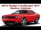2014 Dodge Challenger R/T Shaker Edition (My New Car)