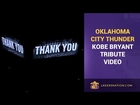 Oklahoma City Thunder Kobe Bryant Tribute Video