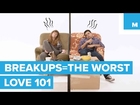 Why Break Ups Suck - Love 101