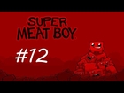 Let's Play Super Meat Boy - [German] #12 - Spaß mit Kreissägen