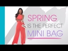 HSN | Spring Fashion 2014 | Spring Is The Perfect MINI BAG