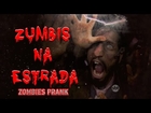 Zumbis Na Estrada  - Câmera Escondida Inédita (19/07/15) - Zombies Prank - Pegadinha