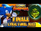 Sonic Boom Rise of Lyric Wii U (1080p) - FINALE Lyric Final Boss & Opinions