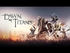 Dawn of Titans | Launch Trailer