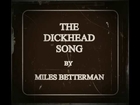 THE DICKHEAD SONG (Revenge Song) by Miles Betterman