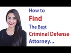 How to Find a Criminal Defense Attorney