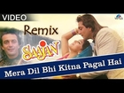 Mera Dil Bhi Kitna Pagal Hai  Refix  Shariq Ali Shez DJ Raj Fire Boy Saajan