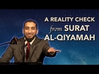 Ustadh Nouman Ali Khan - A Reality Check from Surat Al Qiyāmah